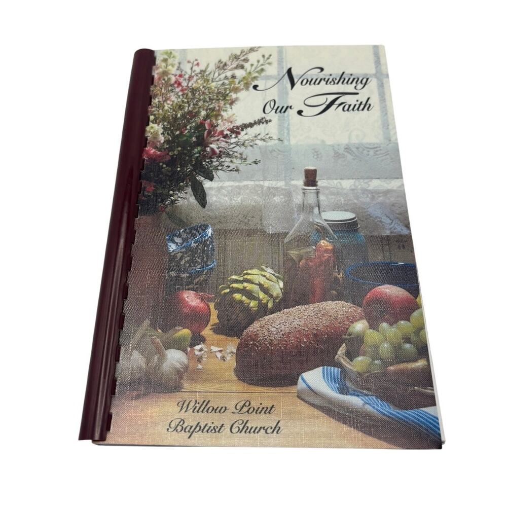 Nourishing Our Faith Cookbook Cooking Recipe By Willow Point Baptist Church 2007